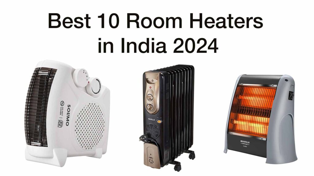 Best 10 Room Heaters in India 2024